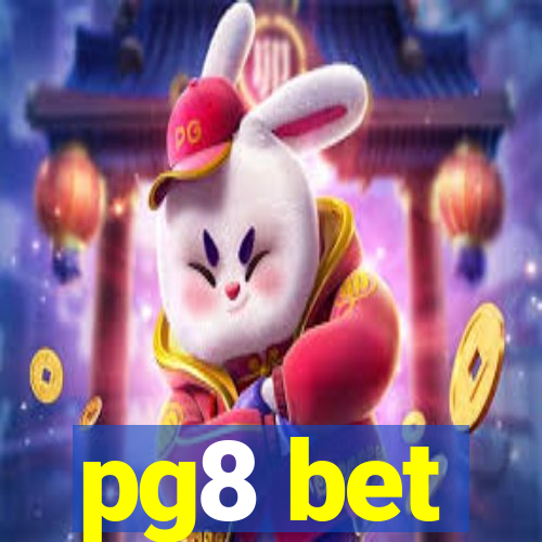 pg8 bet